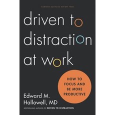 (영문도서) Driven to Distraction at Work: How to Focus and Be More Productive Hardcover, Harvard Business Review Press, English, 9781422186411