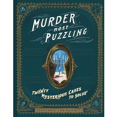 Murder Most Puzzling: 20 Mysterious Cases to Solve (Murder Mystery Game Adult Board Games Mystery ... Hardcover, Chronicle Books