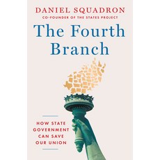 (영문도서)The Fourth Branch: How State Government Can Save Our Union Hardcover, Zando, English, 9781638933854 Zando, English, 9781638933854
