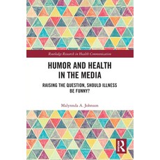 (영문도서)Humor and Health in the Media: Raising the Question Should Illness be Funny? Paperback, Routledge, English, 9781032411989