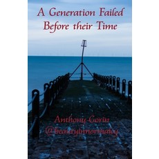 (영문도서) A Generation Failed Before their Time Paperback, Independently Published, English, 9798879005721