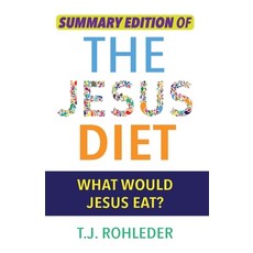 (영문도서) Summary Edition of The Jesus Diet Paperback, Miracle Method Institute, English, 9781961401037