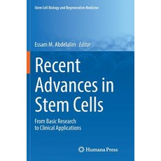 (영문도서) Recent Advances in Stem Cells: From Basic Research to Clinical Applications Paperback, Humana, English, 9783319814728
