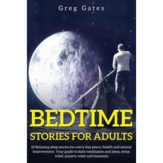 Bedtime stories For Adults: 10 Relaxing sleep stories for everyday peace health and mental improve... Paperback, GMD Publishing Ltd, English, 9781914112041