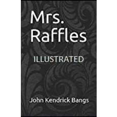 Mrs. Raffles Illustrated Paperback, Independently Published