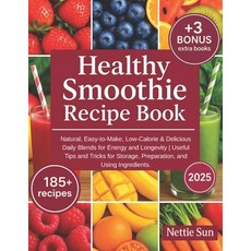 (英文圖書)Healthy Smoothie Recipe Book: 185+ Natural Easy-to-Make Low-Calorie & Deliciou... 平裝版, Independently Published, 英文