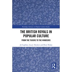 (英文圖書)The British Royals in Popular Culture: From the Tudors to the Windsors 精裝版, Routledge, 英文