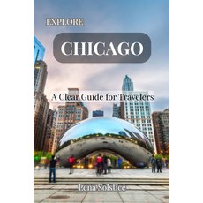 (英文圖書)Explore Chicago: A Clear Guide for Travelers 平裝版, Independently Published, 英文