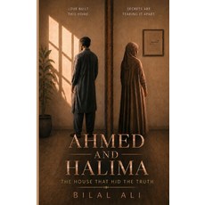 (영문도서)Ahmed and Halima: The House That Hid The Truth Paperback, Independently Published, English, 9798199626958
