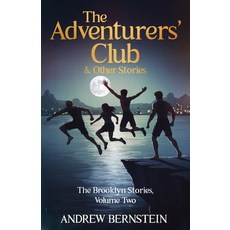 (영문도서)The Adventurers' Club & Other Stories: The Brooklyn Stories Volume Two Paperback, Independently Published, English, 9798261772613