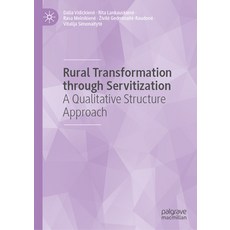 (영문도서) Rural Transformation Through Servitization: A Qualitative Structure Approach Hardcover, Palgrave MacMillan, English, 9783031471858