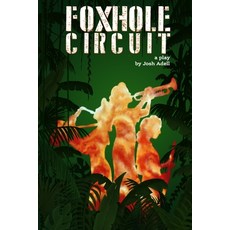 Foxhole Circuit: A Play Paperback, Independently Published