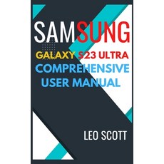 (영문도서) Samsung Galaxy S23 Ultra Comprehensive User Manual Paperback, Independently Published, English, 9798377286455