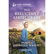 (영문도서)Her Reluctant Amish Heart: An Uplifting Inspirational Romance Mass Market Paperbound, Love Inspired Larger Print, English, 9781335139771