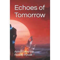 (영문도서)Echoes of Tomorrow: Book One Paperback, Independently Published, English, 9798279425334