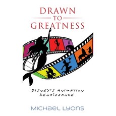 (영문도서) Drawn to Greatness: Disney's Animation Renaissance Hardcover, Theme Park Press, English, 9798896090915