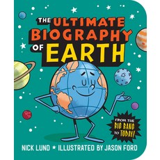 (영문도서) The Ultimate Biography of Earth: From the Big Bang to Today! Paperback, Workman Publishing, English, 9781523513598