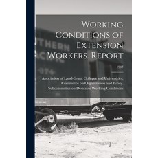 (영문도서) Working Conditions of Extension Workers. Report; 1947 Paperback, Hassell Street Press, English, 9781014707314
