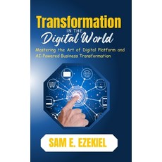 (英文圖書)Transformation in the Digital World: Mastering the Art of Digital Platform and A... 平裝版, Independently Published, 英文