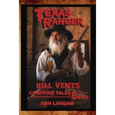 (영문도서) Texas Ranger Bill Vents: Campfire Tales & Lies Paperback, Independently Published, English, 9798502220224