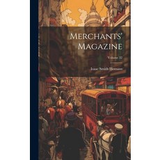 (영문도서) Merchants' Magazine; Volume 32 Hardcover, Legare Street Press, English, 9781021127037