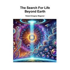 (영문도서) The Search For Life Beyond Earth Paperback, Lulu.com, English, 9781300635710