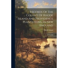 (영문도서) Records Of The Colony Of Rhode Island And Providence Plantations In New England: 1757-1769 Paperback, Legare Street Press, English, 9781022322882