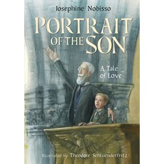 Portrait of the Son: A Tale of Love Hardcover, Gingerbread House, English, 9780940112988