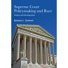 (영문도서)Supreme Court Policymaking and Race: Origins and Development Hardcover, State University of New Yor..., English, 9798855805864 State University of New Yor..., English, 9798855805864