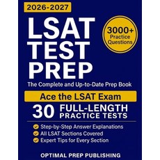 LSAT Test Prep: The Complete & Up-to-Date Prep Book with Full-Length Practice Tests Exam-Ready Pr