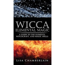 Wicca Elemental Magic: A Guide to the Elements Witchcraft and Magic Spells Hardcover, Chamberlain Publications