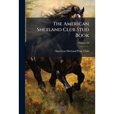 (英文圖書)The American Shetland Club Stud Book 平裝版, Hutson Street Press, 英文