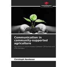 (영문도서)Communication in community-supported agriculture Paperback, Our Knowledge Publishing, English, 9786209514531