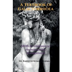 (영문도서) A Textbook of Galactorrhoea: (With an emphasis on Homoeopathic Management) Paperback, Notion Press, English, 9798893636529