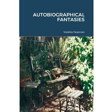 (영문도서) Autobiographical Fantasies Paperback, Lulu.com, English, 9781300707615