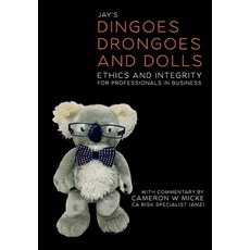 (영문도서)Dingoes Drongoes and Dolls: Ethics and Integrity for Professionals in Business... Hardcover, Monogramme, English, 9781069980458