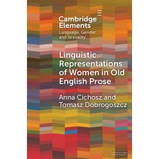 (영문도서)Linguistic Representations of Women in Old English Prose: A Corpus-Based Phraseo... Paperback, Cambridge University Press, 9781009625760