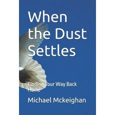 (英文圖書)When the Dust Settles: Finding Your Way Back Home 平裝版, Independently Published, 英文, 平裝本