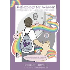 (영문도서) Reflexology for Schools - Nurturing Learning and Embracing Diverse Needs: The Functional Refl... Paperback, Lorraine Senior, English, 9781738446605
