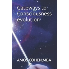 (영문도서)Gateways to Consciousness evolution Paperback, Independently Published, English, 9798241767783