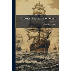 (영문도서)Armed Merchantmen Paperback, Nabu Press, English, 9781146116497