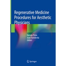 (영문도서)Regenerative Medicine Procedures for Aesthetic Physicians Hardcover, Springer, English, 9783030154578