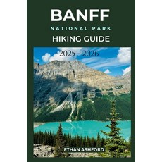 (英文圖書)Banff National Park Hiking Guide 2025 - 2026 平裝版, Independently Published, 英文