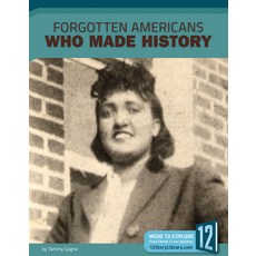 Forgotten Americans Who Made History Library Binding, 12-Story Library, English, 9781632355911