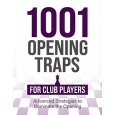 (英文圖書)1001 Opening Traps for Club Players: Practical Traps from Popular Chess Openings 平裝版, Independently Published, 英文