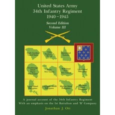 (영문도서) United States Army 1940 - 1945 34th Infantry Regiment - Second Edition Volume... Hardcover, Jonathan J. Ott, English, 9798987362686