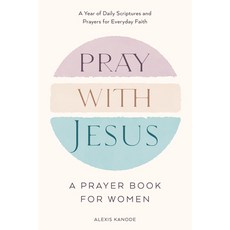 (영문도서)Pray with Jesus: A Prayer Book for Women: A Year of Daily Scriptures and Prayers... Hardcover, Z Faith, English, 9798217151110