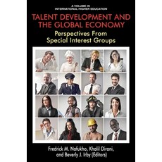 (영문도서) Talent Development and the Global Economy: Perspectives from Special Interest Groups Paperback, Information Age Publishing, English, 9781681239972
