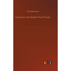 Gascoyne the Sandal-Wood Trader Hardcover, Outlook Verlag