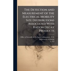 (영문도서)The Detection and Measurement of the Electrical Mobility Size Distributions Asso... Hardcover, Hutson Street Press, English, 9781025153032
